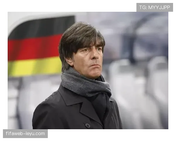 勒夫执教德国队：战术革新铸就辉煌，成就引人瞩目